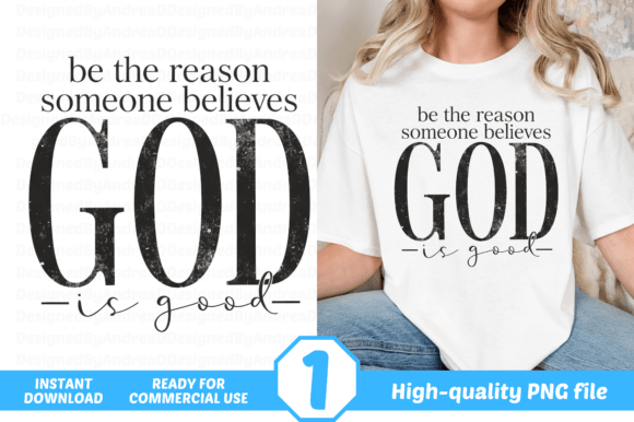 Be the Reason Someone Believes God is Good: Turning Faith into Tangible Encouragement