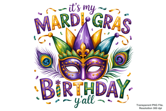 Celebrate in Style: It's My Mardi Gras Birthday Y'all PNG