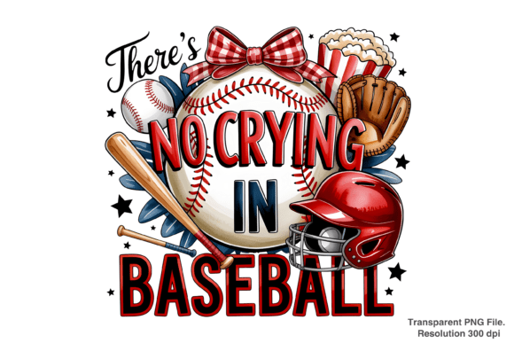 There's No Crying in Baseball PNG: Design Guide