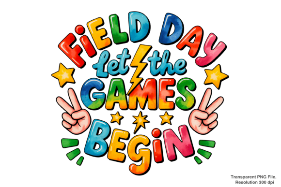 Unleashing Creativity: A Guide to the Field Day Let the Games Begin PNG
