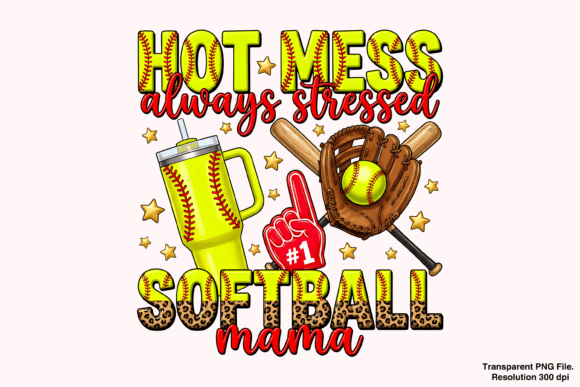 Unlocking Creative Potential with the Hot Mess Always Stressed Softball PNG for Modern Design Projects